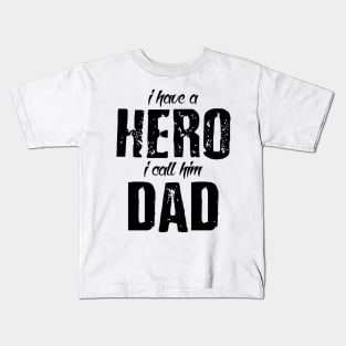 Hero Called Dad Kids T-Shirt